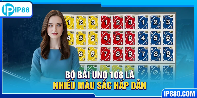 Bộ bài Uno 108 lá nhiều màu sắc hấp dẫn
