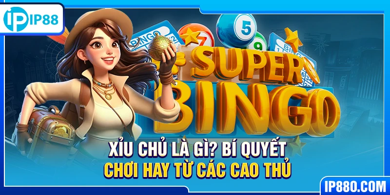 xỉu chủ là gì